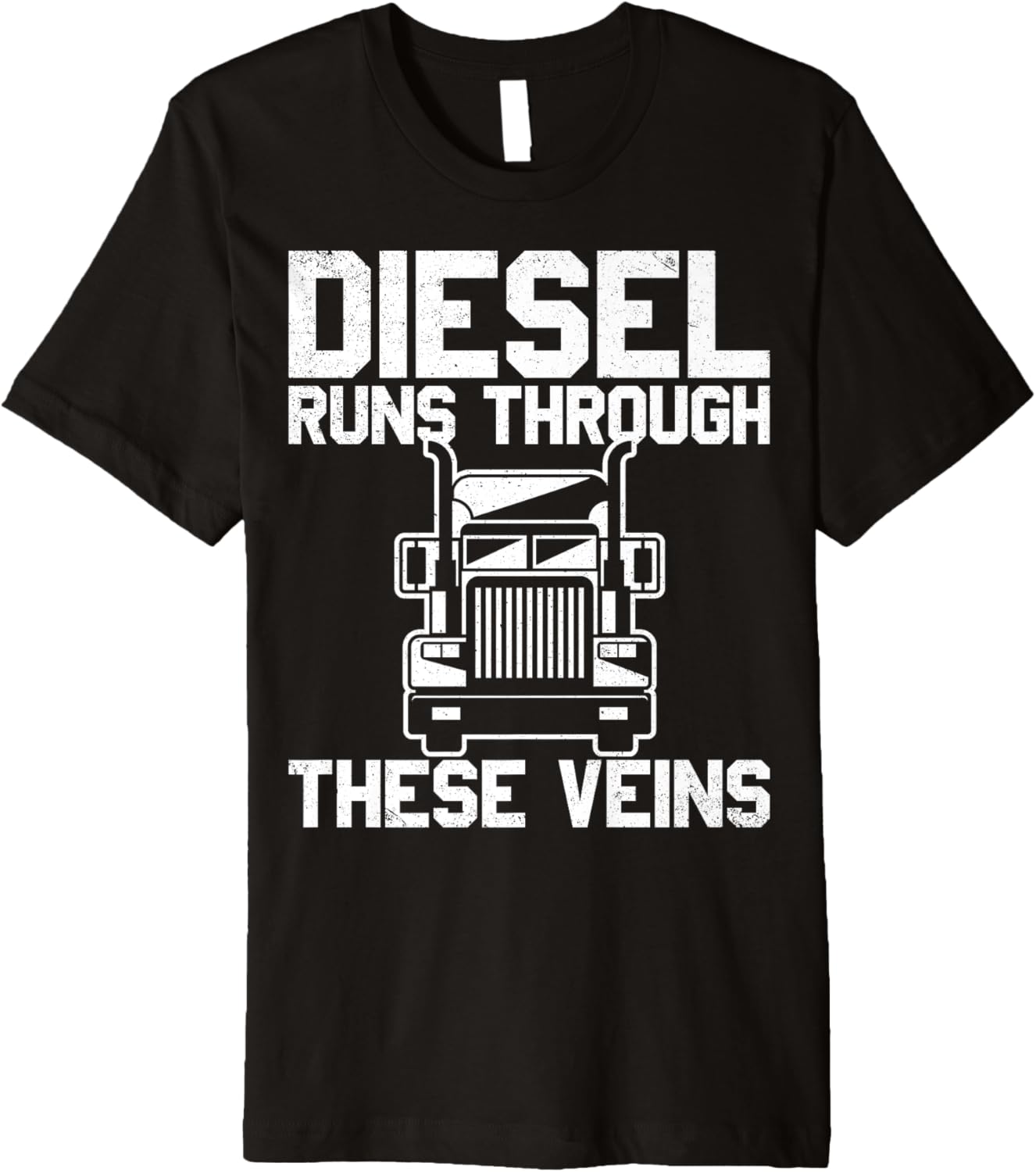 Diesel Runs Through These Viens, Truck Driver Premium