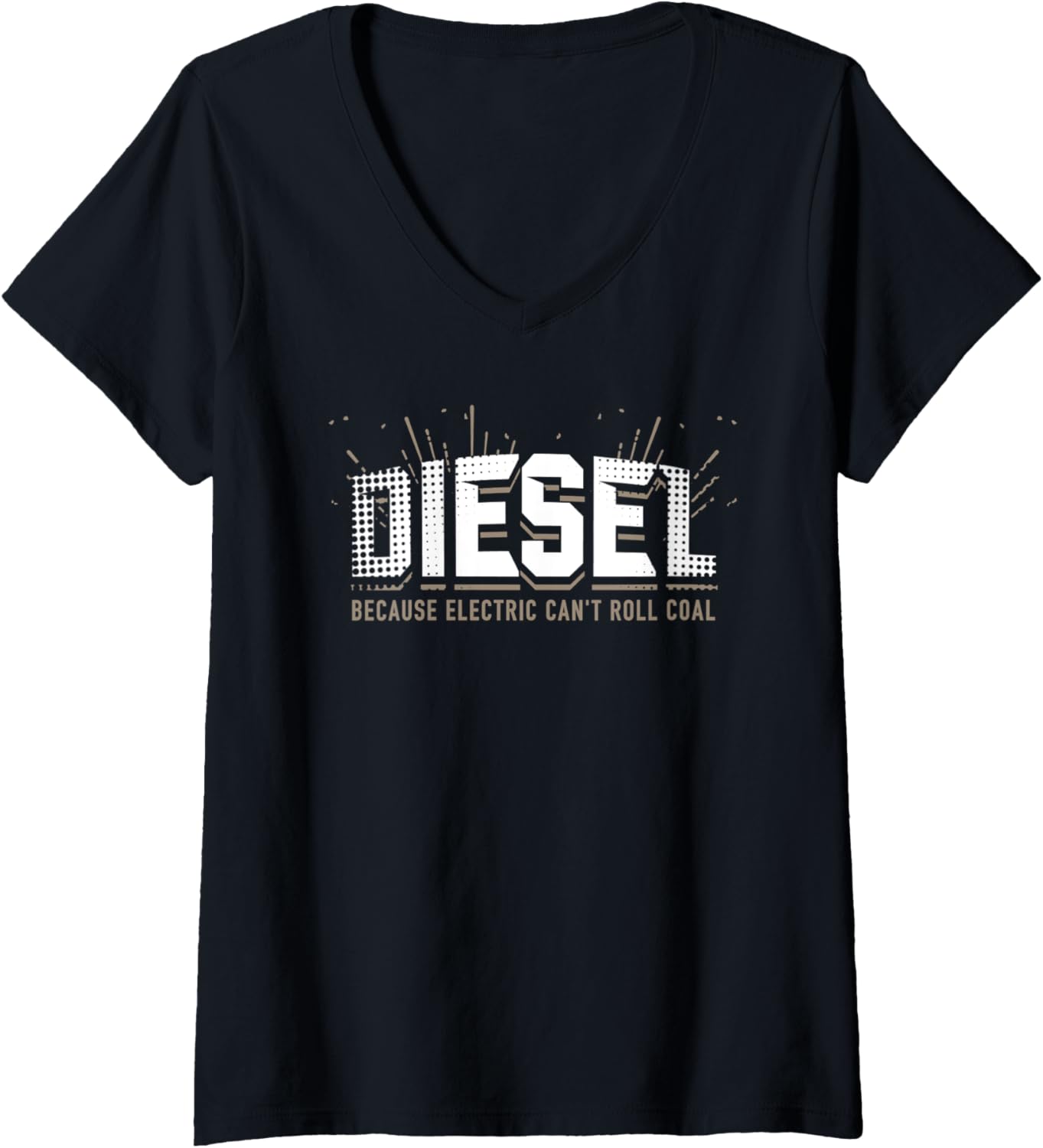 Womens Diesel Because Electric Cars Can't Roll Coal Truck Driver V Neck