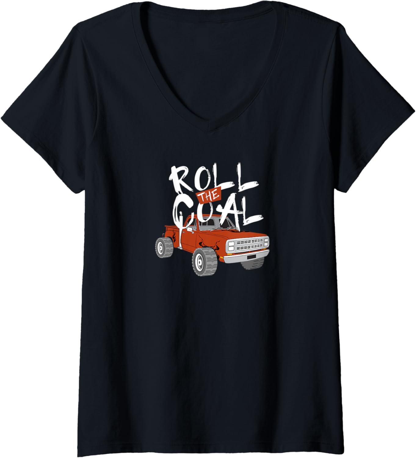 Womens Roll the Coal Rolling Pickup Truck for Diesel Fans V Neck