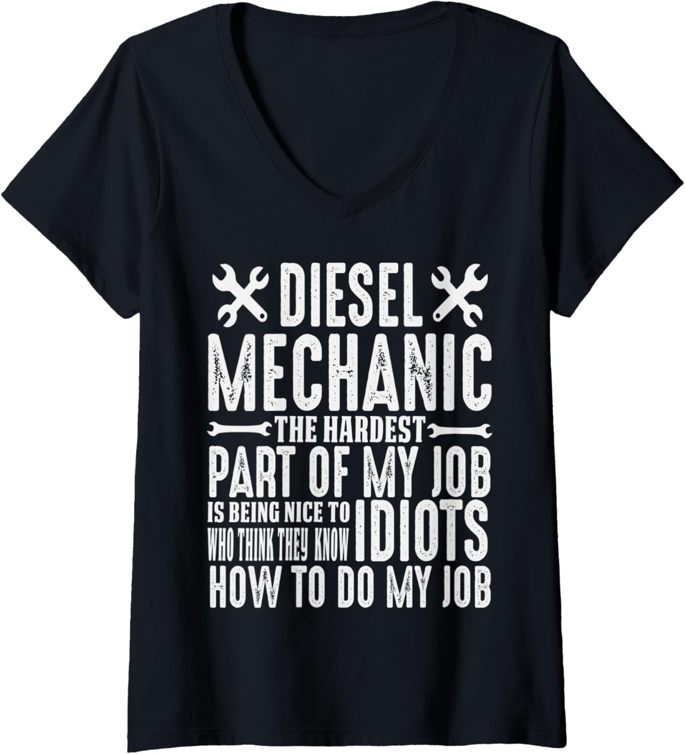 Womens Funny Diesel Mechanic Hardest Part Being Nice to Idiots V Neck