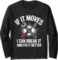 Industrial Tech Technician Fix It Better Wrench Humor Long Sleeve
