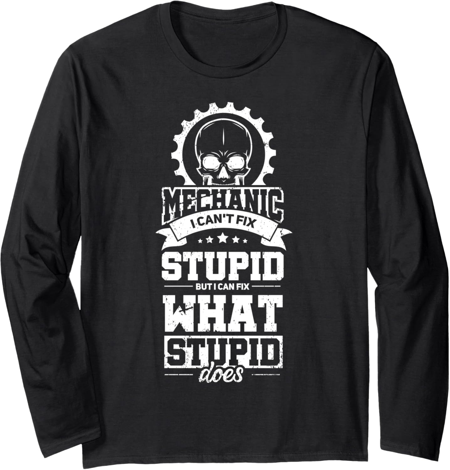 Diesel Aircraft Car Mechanic I Can't Fix Stupid Long Sleeve
