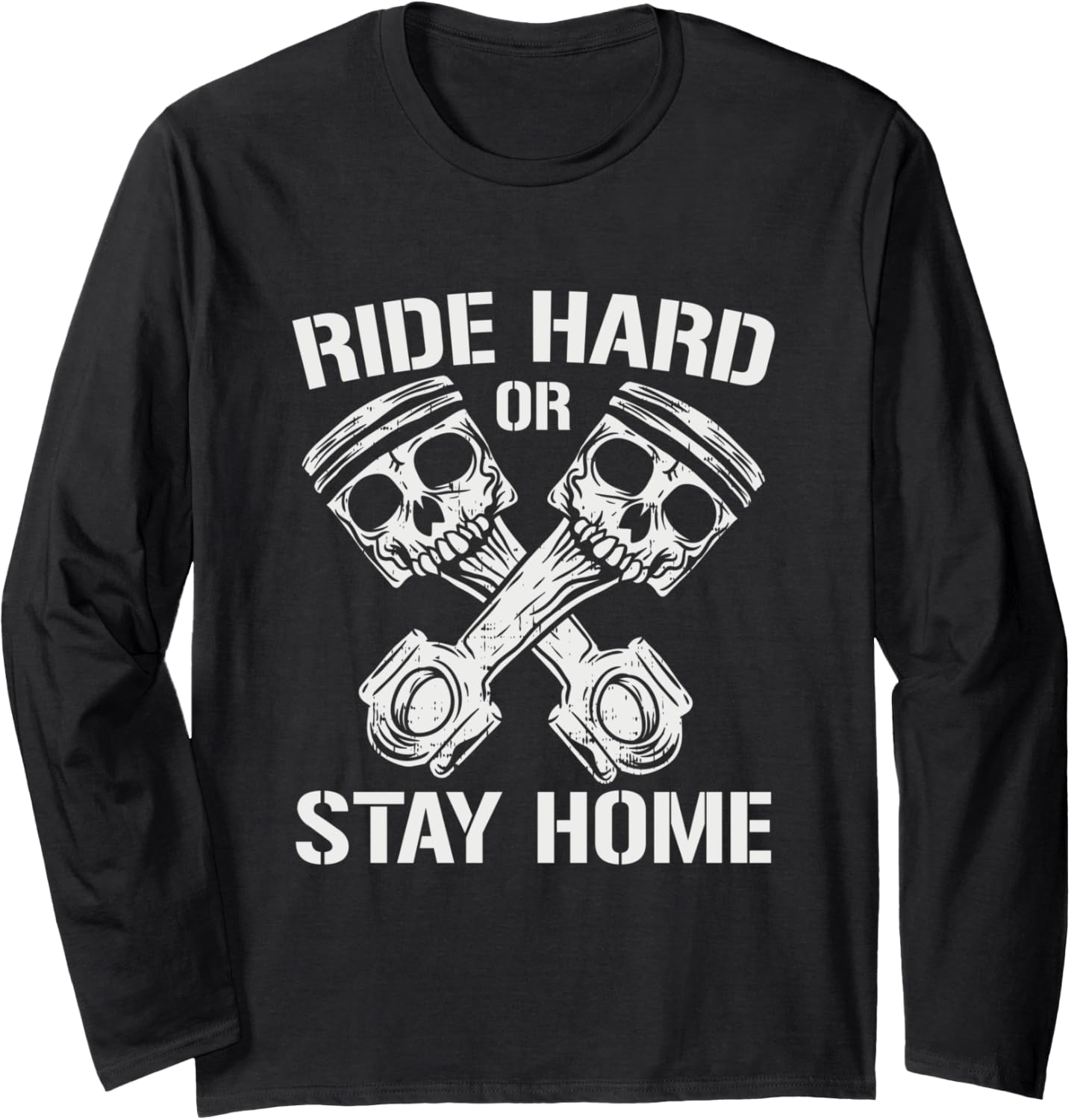 Ride Hard Or Stay Home Mechanic Car Auto Lover Diesel Garage Long Sleeve