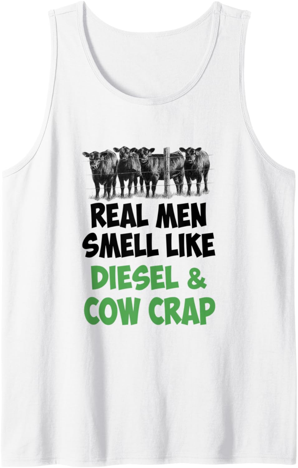 Farmer Real Men Smell Like Diesel & Cow Crap T Shirt Tank Top