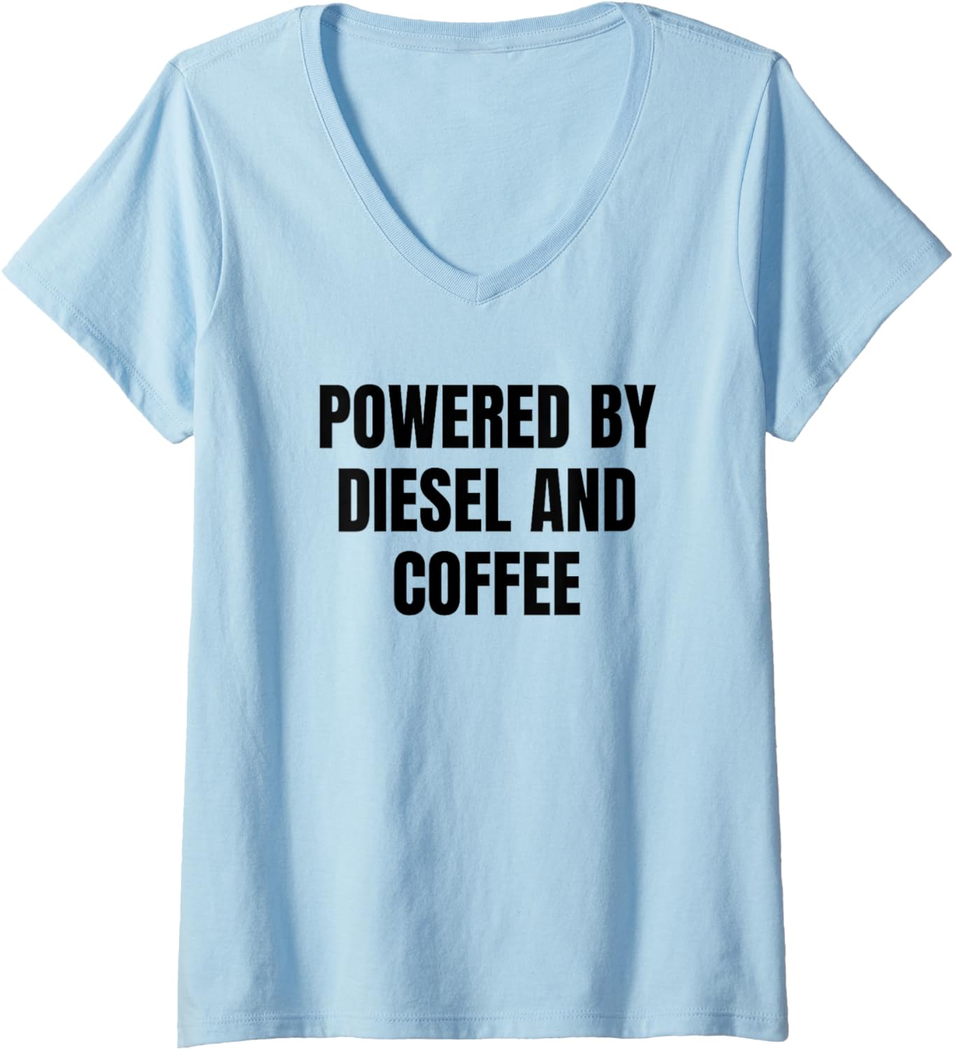 Powered by diesel and coffee Trucker Truck Driver Funny Gag V Neck
