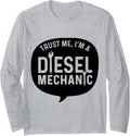 Trust Me I'm A Diesel Mechanic Long Sleeve