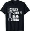 Suck Squeeze Bang Blow Funny Auto Car Mechanic Thing