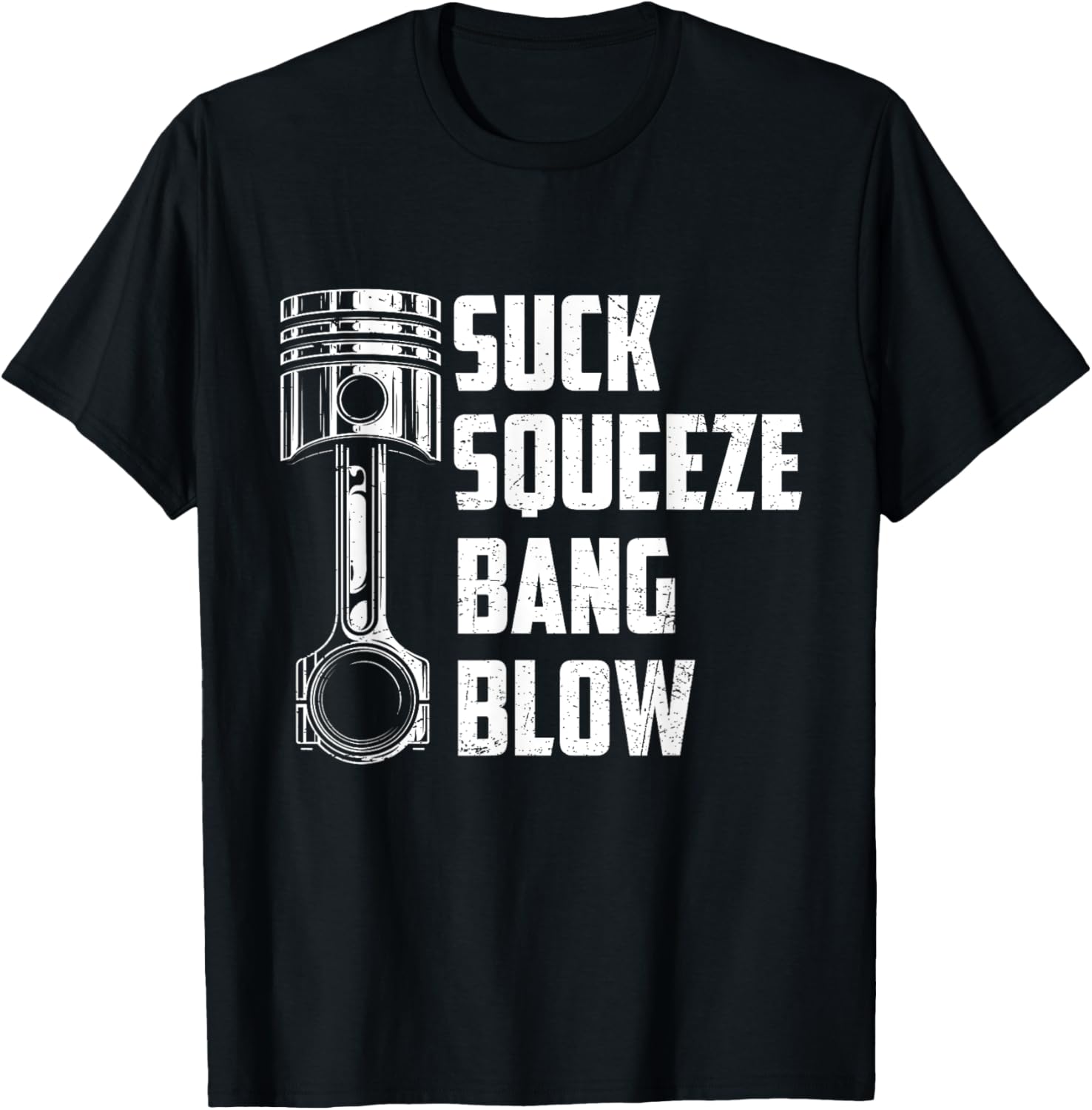 Suck Squeeze Bang Blow Funny Auto Car Mechanic Thing