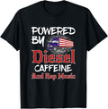 Patriotic Powered by Diesel, Caffeine and Rap Music Women Men