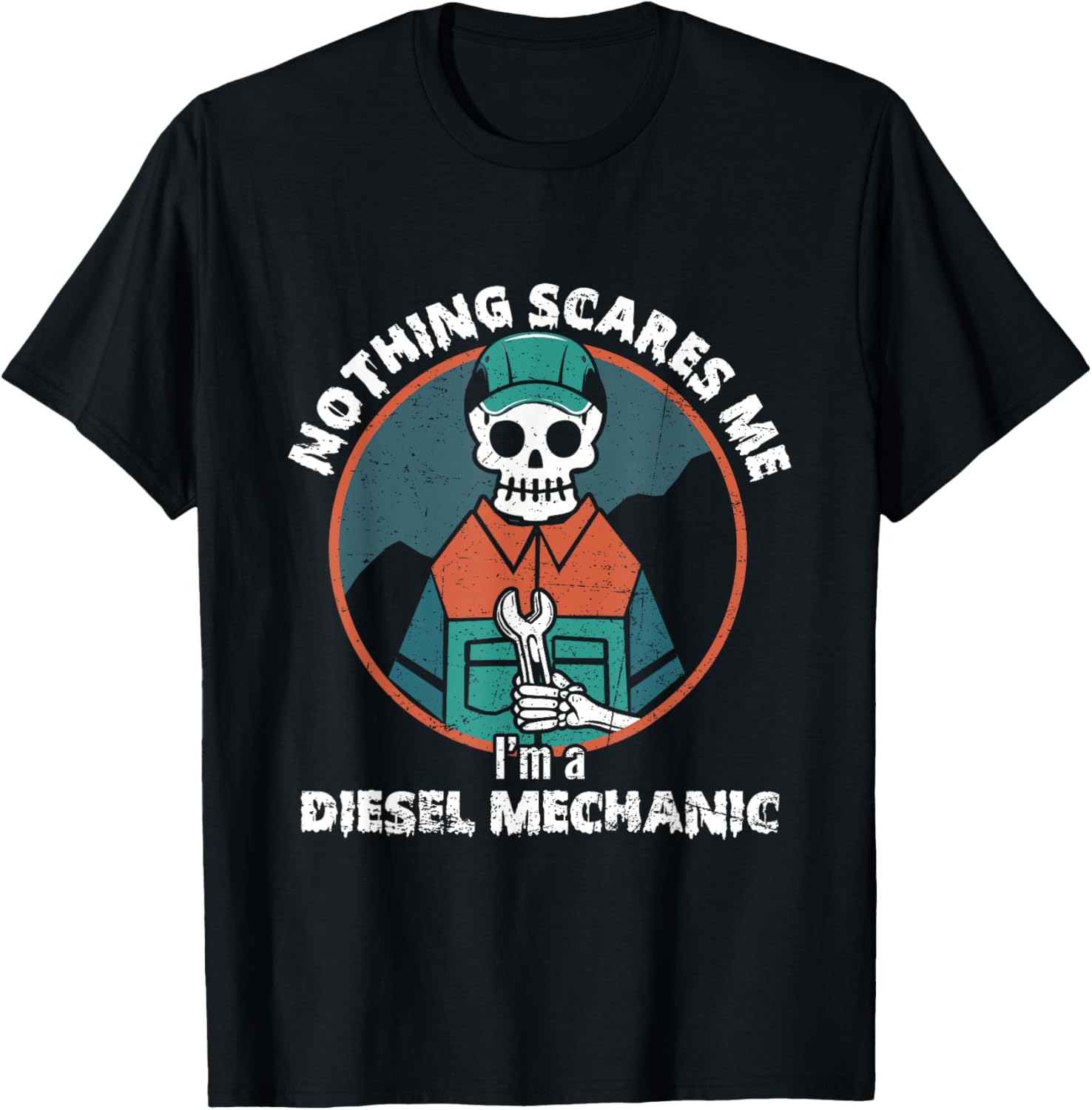 Nothing Scares Me I'm A Diesel Mechanic Halloween Costume