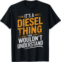 It's A Diesel Thing You Wouldn't Understand Truck Driver