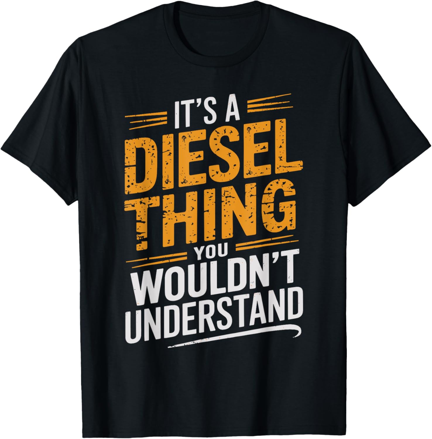 It's A Diesel Thing You Wouldn't Understand Truck Driver